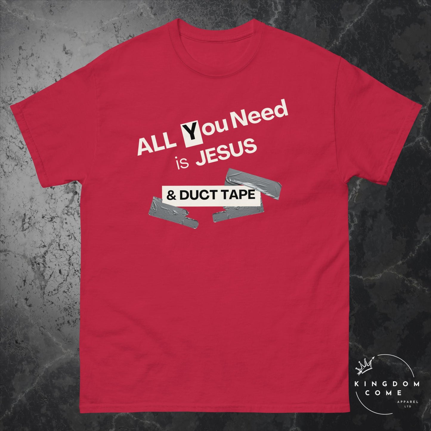 All You Need is Jesus & Duct Tape - Classic T-Shirt
