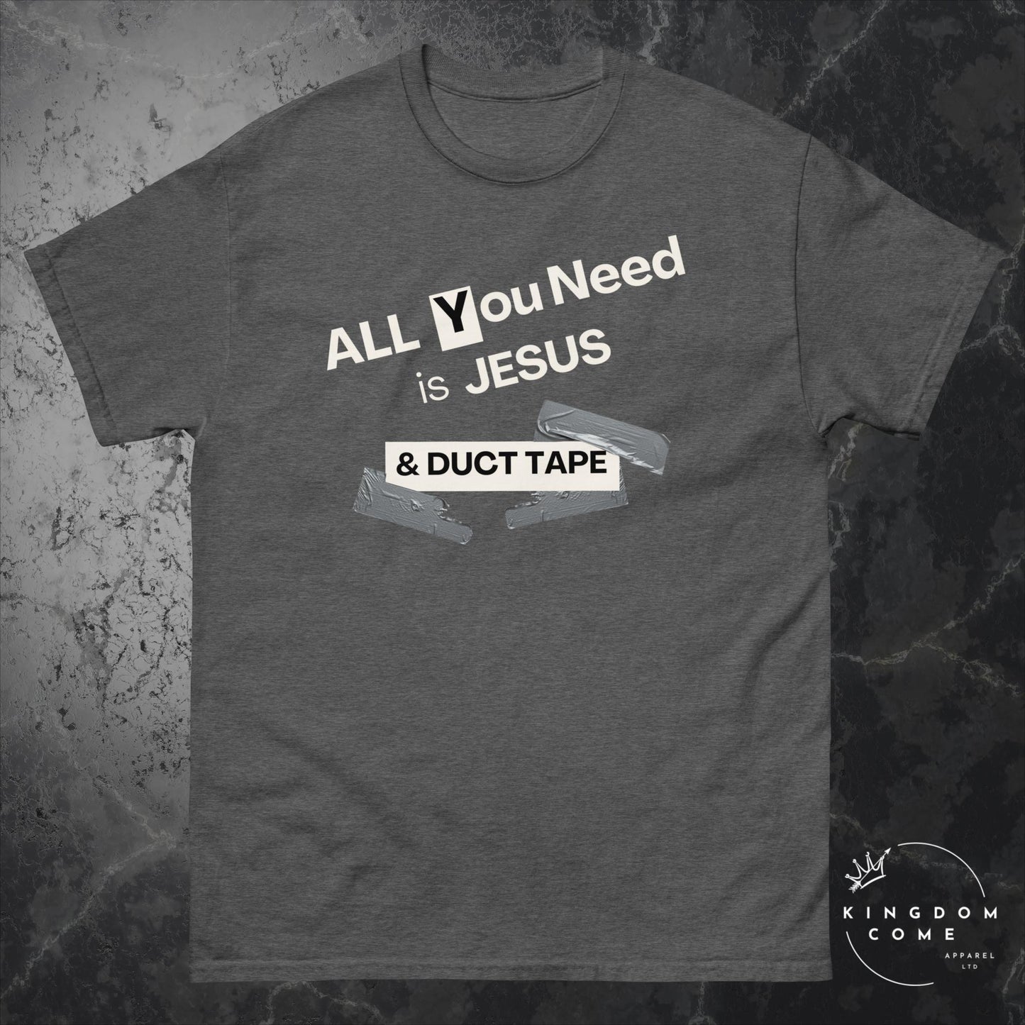 All You Need is Jesus & Duct Tape - Classic T-Shirt