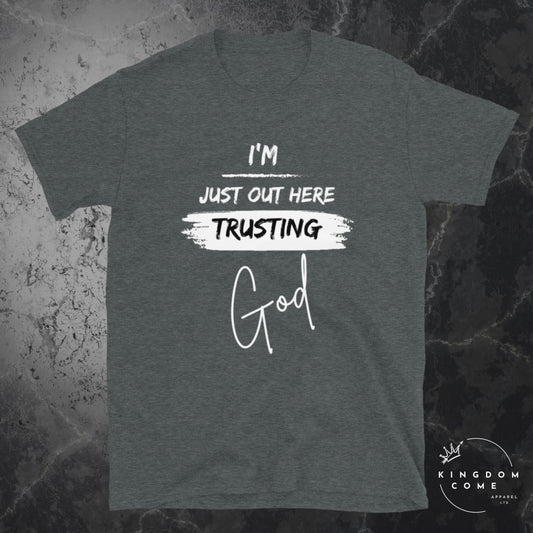 I'm Just Out Here Trusting God Dark T-Shirt - White Swipe