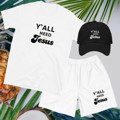 Y'all Need Jesus T shirt Shorts and Hat