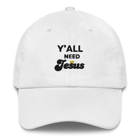 Y'all Need Jesus White Hat