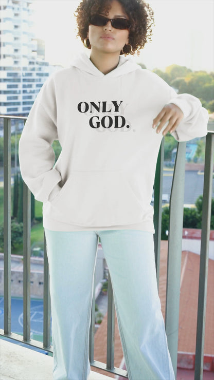 Only God. - Hoodie