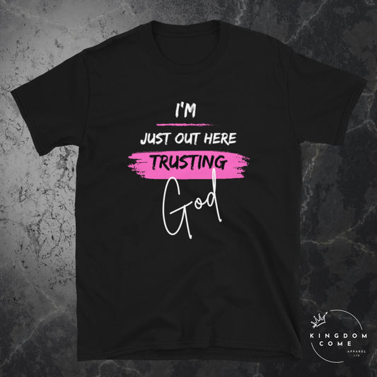 I'm Just Out Here Trusting God Dark T-Shirt - Pink Swipe