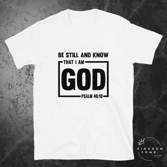 Be Still & Know - T-Shirt