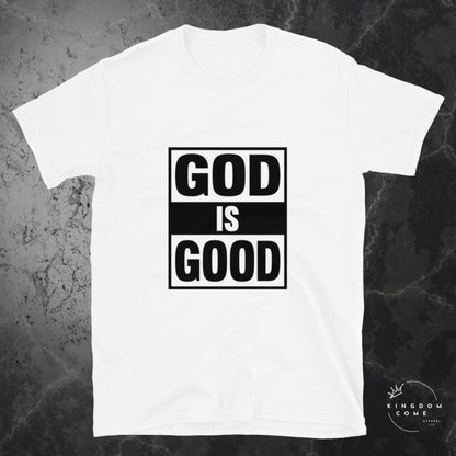 God Is Good - T-Shirt